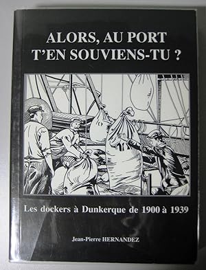Alors, au port t'en souviens-tu ? Les dockers à Dunkerque de 1900 à 1939