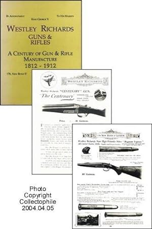 Westley Richards Guns & Rifles: A Century Of Gun & Rifle Manufacture: 1812-1912 Catalog ( Gun Cat...
