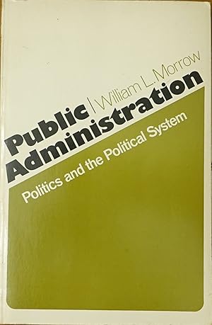 Public Administration: Politics and the Political System