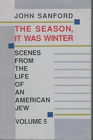 Image du vendeur pour The Season: It Was Winter: Scenes from the Life of an American Jew (Volume 5) mis en vente par Dorley House Books, Inc.