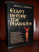 Seller image for Egypt before the Pharaohs: The Prehistoric Foundations of Egyptian Civilization for sale by dC&A Books