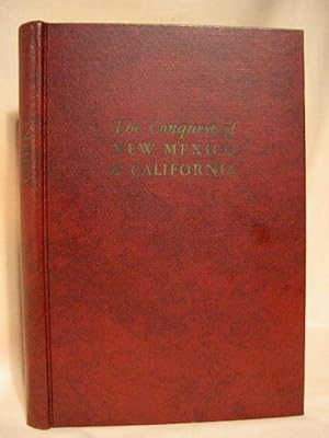 Seller image for THE CONQUEST OF NEW MEXICO AND CALIFORNIA for sale by Robert Gavora, Fine & Rare Books, ABAA