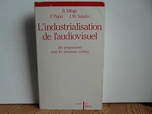 Imagen del vendedor de L'industrialisation de l'audiovisuel a la venta por Bidonlivre