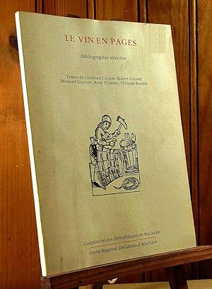 Imagen del vendedor de LE VIN EN PAGES - BIBLIOGRAPHIE SELECTIVE a la venta por Livres 113