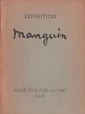 Image du vendeur pour EXPOSITION HENRI MANGUIN (1874-1949). Peintures, Aquarelles, Dessins. Muse Toulouse-Lautrec, Albi, du 10 Avril au 25 Mai 1957 (catlogo) mis en vente par Librera El Astillero