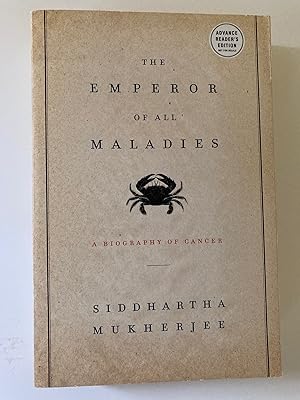 Imagen del vendedor de The Emperor of All Maladies: A Biography of Cancer (Advance Readers Copy) a la venta por M.S.  Books