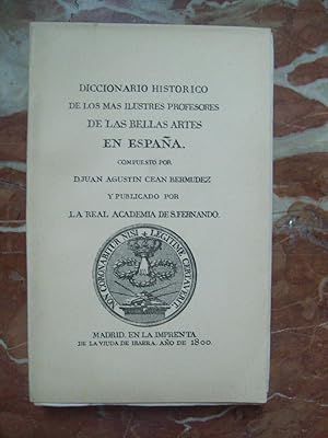 DICCIONARIO HISTÓRICO DE LOS MÁS ILUSTRES PROFESORES DE LAS BELLAS ARTES EN ESPAÑA, TOMO I