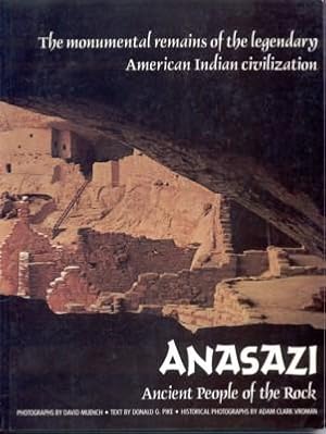 Seller image for Anasazi. Ancient People of the Rock. Photographs by David Muench. Text by Donald G. Pike. Historical Photographs by Adam Clark Vroman. for sale by Galerie Joy Versandantiquariat  UG (haftungsbeschrnkt)