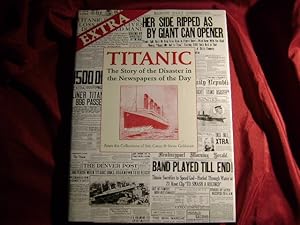 Bild des Verkufers fr Extra Titanic. The Story of the Disaster in the Newspapers of the Day. zum Verkauf von BookMine