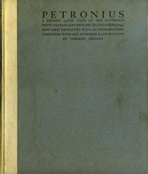 Petronius. A Revised Latin Text of the Satyricon with the earliest English Translation (1694) Now...