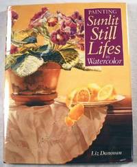 Painting Sunlit Still Lifes in Watercolor