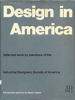 Seller image for DESIGN IN AMERICA. Selected Work by Members of the Industrial Designers Society of America. for sale by Kurt Gippert Bookseller (ABAA)