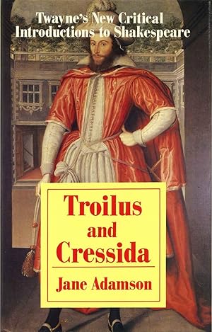 Imagen del vendedor de Troilus and Cressida. Twayne's New Critical Introductions to Shakespeare. a la venta por Kurt Gippert Bookseller (ABAA)