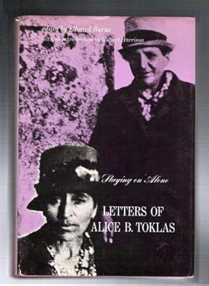 Seller image for Staying On Alone: Letters Of Alice B. Toklas for sale by Gyre & Gimble