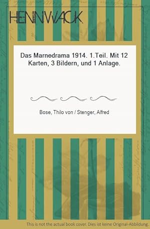 Image du vendeur pour Das Marnedrama 1914. 1.Teil. Mit 12 Karten, 3 Bildern, und 1 Anlage. mis en vente par HENNWACK - Berlins grtes Antiquariat