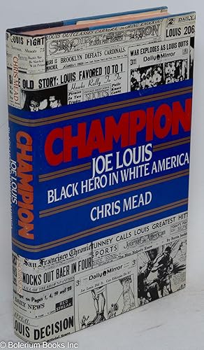 Champion; Joe Louis, Black hero in White America