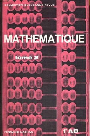 Seller image for MATHEMATIQUE. 1e AB. TOME 2. for sale by Le-Livre