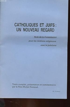 Seller image for CATHOLIQUES ET JUIFS : UN NOUVEAU REGARD for sale by Le-Livre