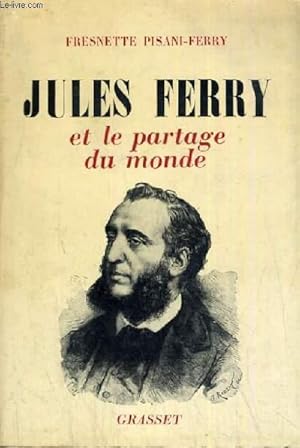 Bild des Verkufers fr JULES FERRY ET LE PARTAGE DU MONDE zum Verkauf von Le-Livre