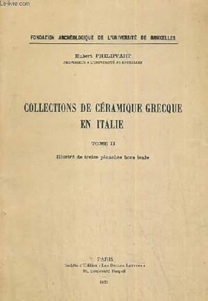 Bild des Verkufers fr COLLECTION DE CERAMIQUE GRECQUE EN ITALIE TOME II- ILLUSTRE DE TREIZE PLANCHES HORS TEXTE zum Verkauf von Le-Livre