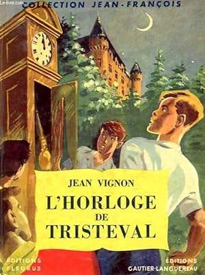 Seller image for L'HORLOGE DE TRISTEVAL for sale by Le-Livre