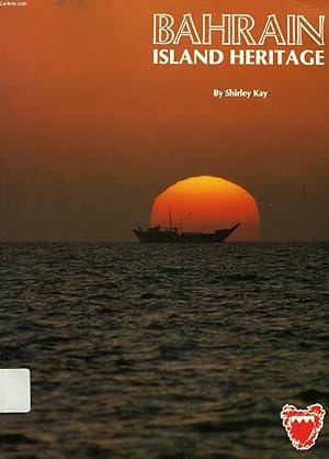 Seller image for BAHRAIN, ISLAND HERITAGE for sale by Le-Livre