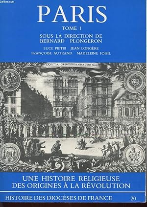 Image du vendeur pour LE DIOCESE DE PARIS - TOME 1 - DES ORIGINES A LA REVOLUTION mis en vente par Le-Livre