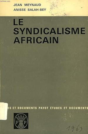 Imagen del vendedor de LE SYNDICALISME AFRICAIN, EVOLUTION ET PERSPECTIVES a la venta por Le-Livre