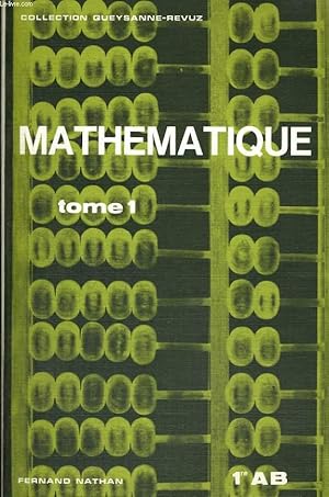 Seller image for MATHEMATIQUE. 1e AB. TOME 1. for sale by Le-Livre