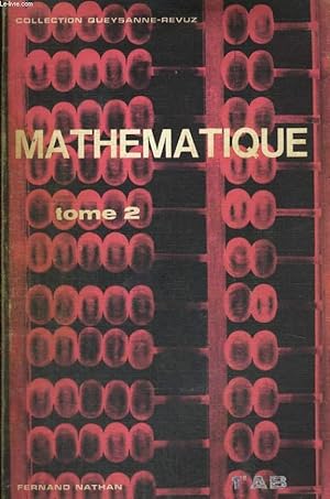 Seller image for MATHEMATIQUE. 1e AB. TOME 2. for sale by Le-Livre