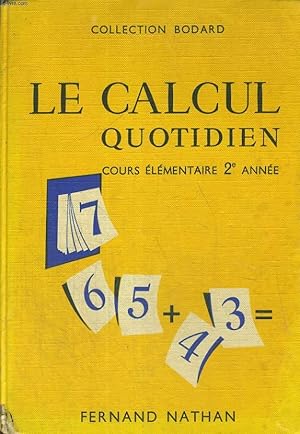 Imagen del vendedor de LE CALCUL QUOTIDIEN. COURS ELEMENTAIRE DEUXIEME ANNEE a la venta por Le-Livre