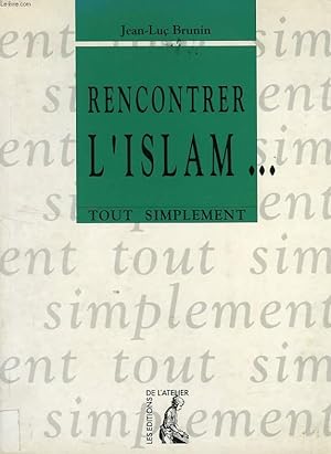 Bild des Verkufers fr RENCONTRER L'ISLAM. zum Verkauf von Le-Livre
