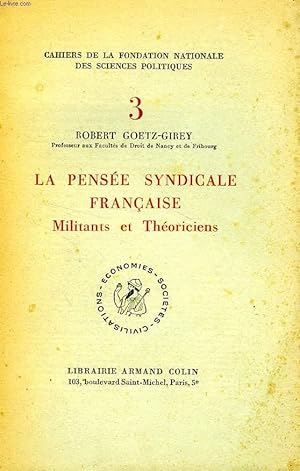 Bild des Verkufers fr LA PENSEE SYNDICALE FRANCAISE, MILITANTS ET THEORICIENS zum Verkauf von Le-Livre