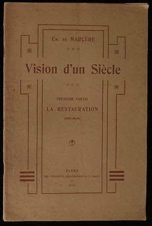 Immagine del venditore per VISION D'UN SIECLE : LA RESTAURATION ( 1815-1830) ( 1re partie). venduto da Librairie Franck LAUNAI