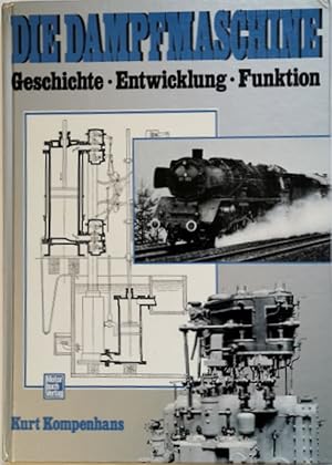 Bild des Verkufers fr Die Dampfmaschine. Geschichte, Entwicklung, Funktion. zum Verkauf von Antiquariat Bcheretage