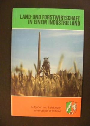 Imagen del vendedor de Land- und Forstwirtschaft in einem Industrieland - Aufgaben und Leistungen in Nordrhein Westfalen a la venta por Antiquariat Strter