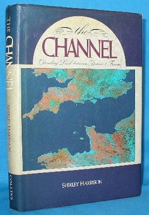 Image du vendeur pour The Channel: Dividing Link Between Britain and France mis en vente par Alhambra Books