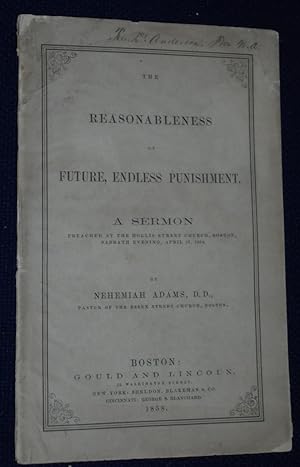 The Reasonableness of Future, Endless Punishment, A Sermon, (SIGNED)