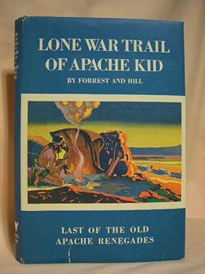 Imagen del vendedor de LONE WAR TRAIL OF APACHE KID. a la venta por Robert Gavora, Fine & Rare Books, ABAA