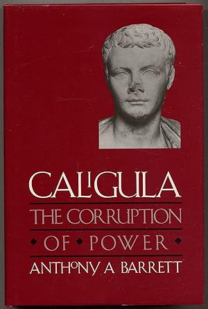 Bild des Verkufers fr Caligula: The Corruption of Power zum Verkauf von Between the Covers-Rare Books, Inc. ABAA