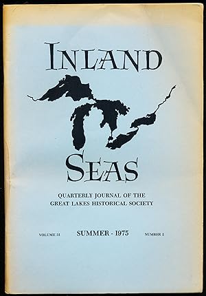 Immagine del venditore per INLAND SEAS. Quarterly Journal of the Great Lakes Historical Society. Vol. 31, Number 2: Summer, 1975 venduto da Alkahest Books