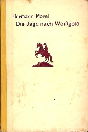 Die Jagd nach Weißgold.