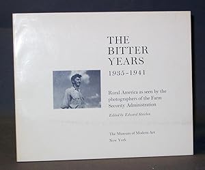 Seller image for The Bitter Years 1935 - 1941 : Rural America as seen by the photographers of the Farm Security Administration for sale by Exquisite Corpse Booksellers