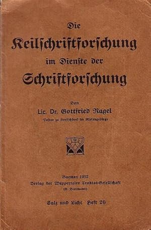 Bild des Verkufers fr Die Keilschriftforschung im Dienste der Schriftforschung. (= Salz und Licht. Vortrge und Abhandlungen in zwangloser Folge 20). zum Verkauf von Antiquariat Carl Wegner