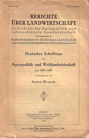 Image du vendeur pour Deutsches Schrifttum der Agrarpolitik und Weltlandwirtschaft von 1920 -1929. mis en vente par Antiquariat Carl Wegner