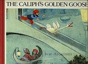 Imagen del vendedor de The Caliph's Golden Goose [Kalifens Guldfagel] a la venta por Little Stour Books PBFA Member