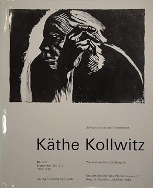 Käthe Kollwitz. Werkverzeichnis der Graphik. Neubearbeitung des Verzeichnisses von August Klipste...