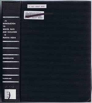 An Introduction to WAVES, RAYS AND RADIATION IN PLASMA MEDIA