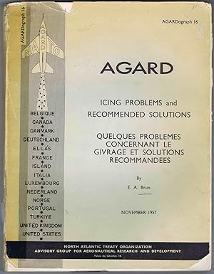 AGARD, ICING PROBLEMS and RECOMMENDED SOLUTIONS (QUELQUES PROBLEMES CONCERNANT LE GIVRAGE ET SOLU...