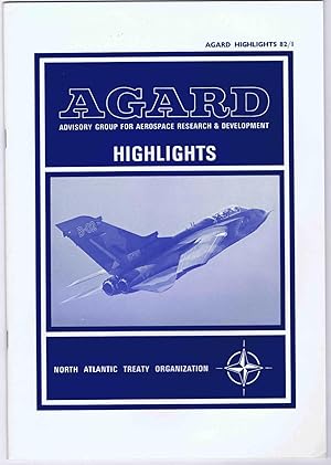 Imagen del vendedor de AGARD, (Advisory Group for Aerospace Research & Development) HIGHLIGHTS, AGARD HIGHLIGHTS 82/1 a la venta por SUNSET BOOKS